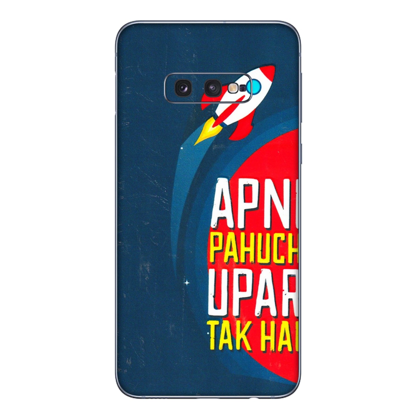 Samsung A/S Series Phone Skins (All Models) - Apni Pahuch Upar Tak Hai - 3D Embossed Finish (L-276) Samsung Galaxy S10E