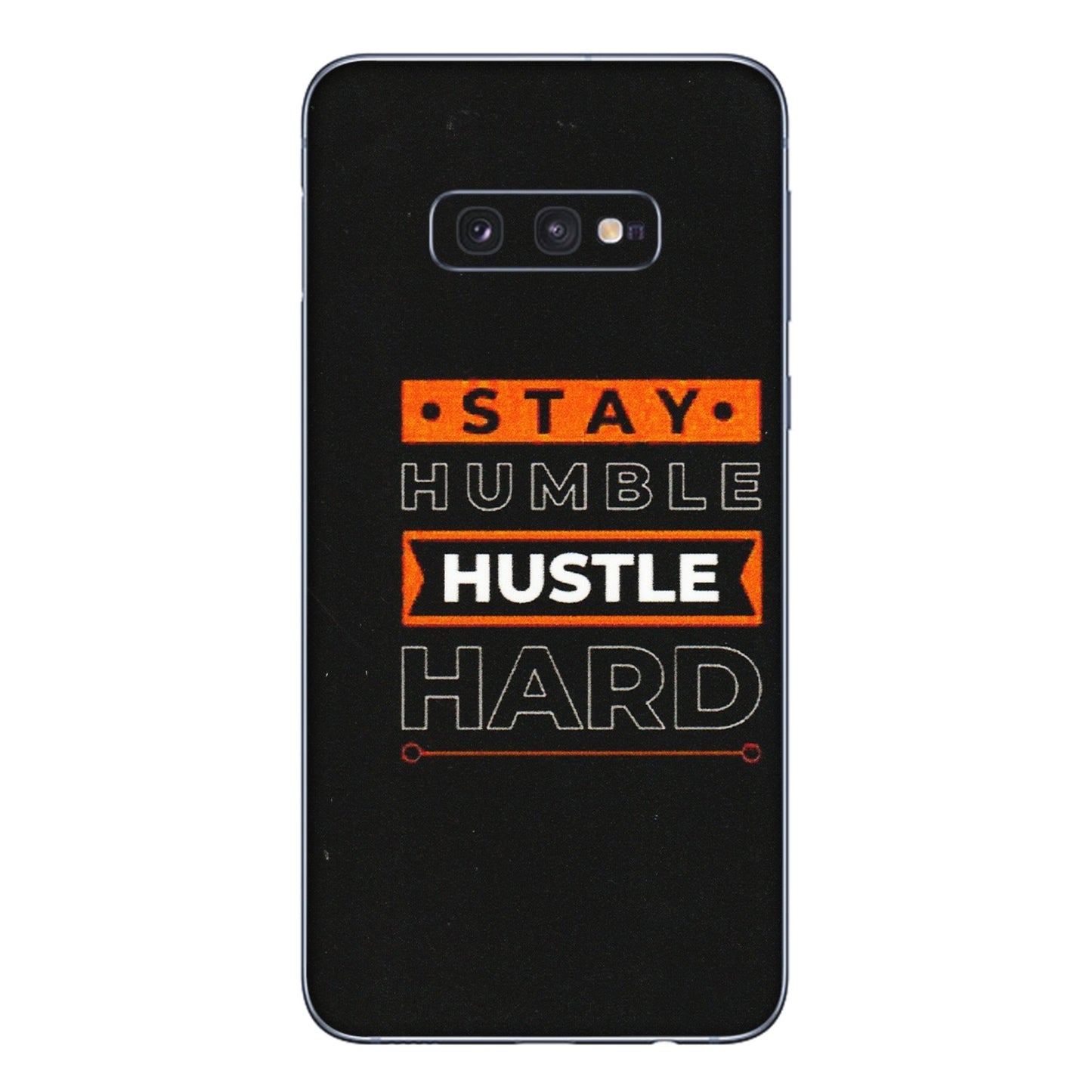 Samsung A/S Series Phone Skins (All Models) - Stay Humble Stay Hard - Matte Finish (M-48) Samsung Galaxy S10E