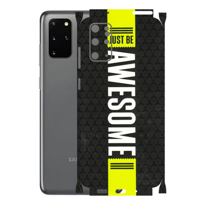 Samsung A/S Series Phone Skins (All Models) - Just Be Awesome - 3D Embossed Finish (L-101) Samsung Galaxy S20 Plus