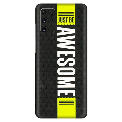 Samsung A/S Series Phone Skins (All Models) - Just Be Awesome - 3D Embossed Finish (L-101) Samsung Galaxy S20 Plus