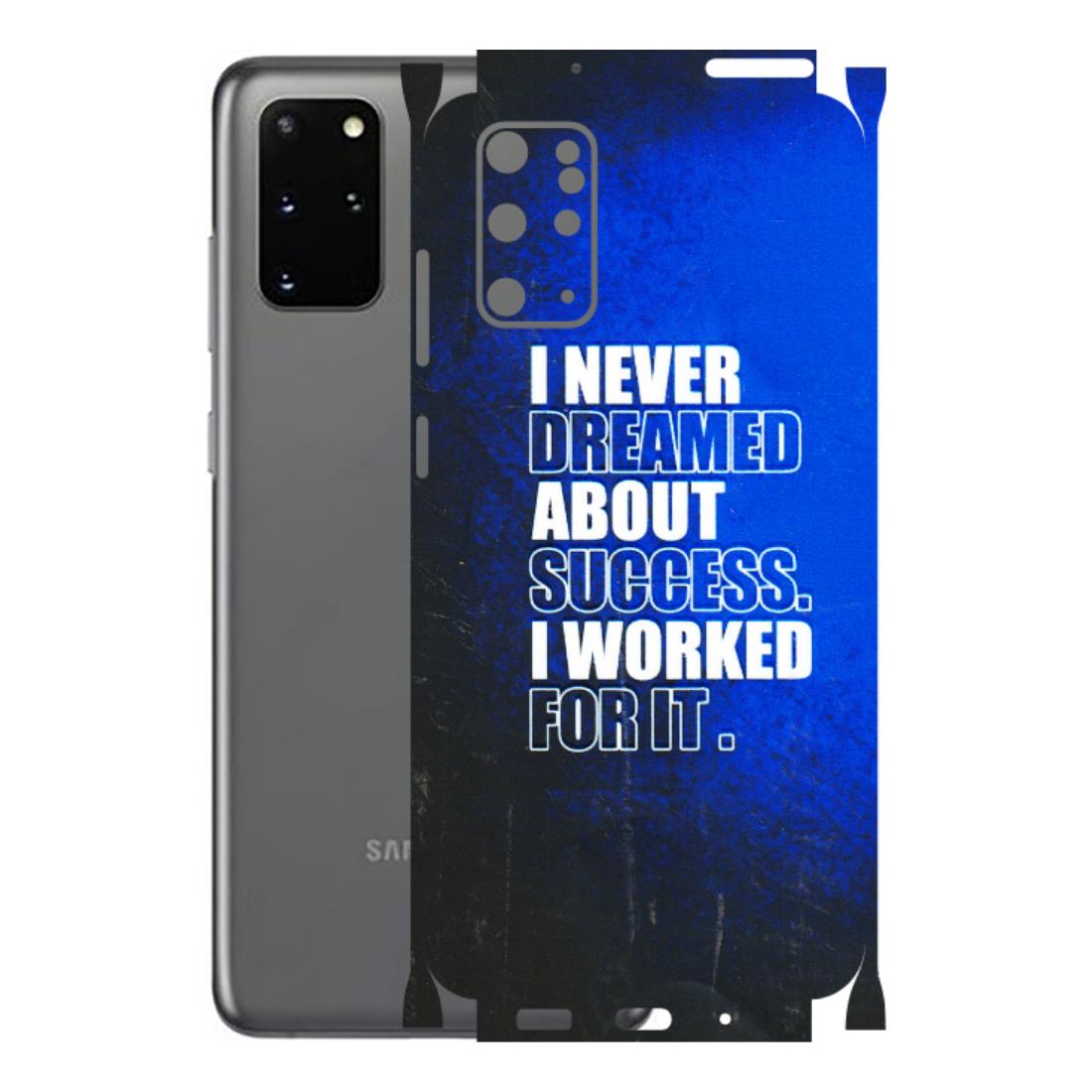 Samsung A/S Series Phone Skins (All Models) - I Never Dreamed About Success - 3D Embossed Finish (L-283) Samsung Galaxy S20 Plus