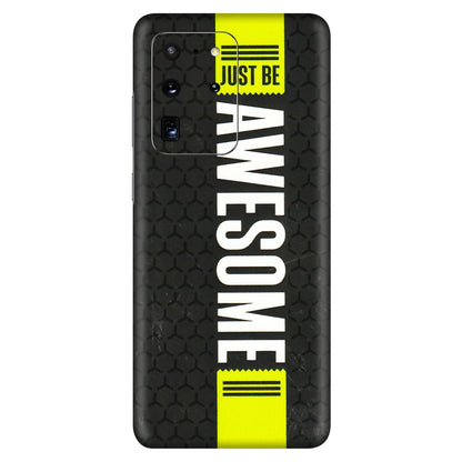 Samsung A/S Series Phone Skins (All Models) - Just Be Awesome - 3D Embossed Finish (L-101) Samsung Galaxy S20 Ultra