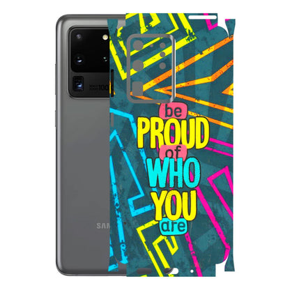 Samsung A/S Series Phone Skins (All Models) - Be Proud Of Who You Are - 3D Embossed Finish (L-277) Samsung Galaxy S20 Ultra