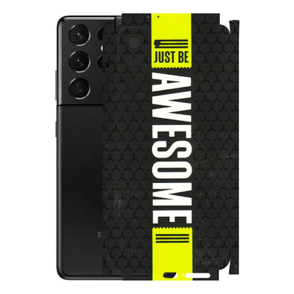 Samsung A/S Series Phone Skins (All Models) - Just Be Awesome - 3D Embossed Finish (L-101) Samsung Galaxy S21 5G