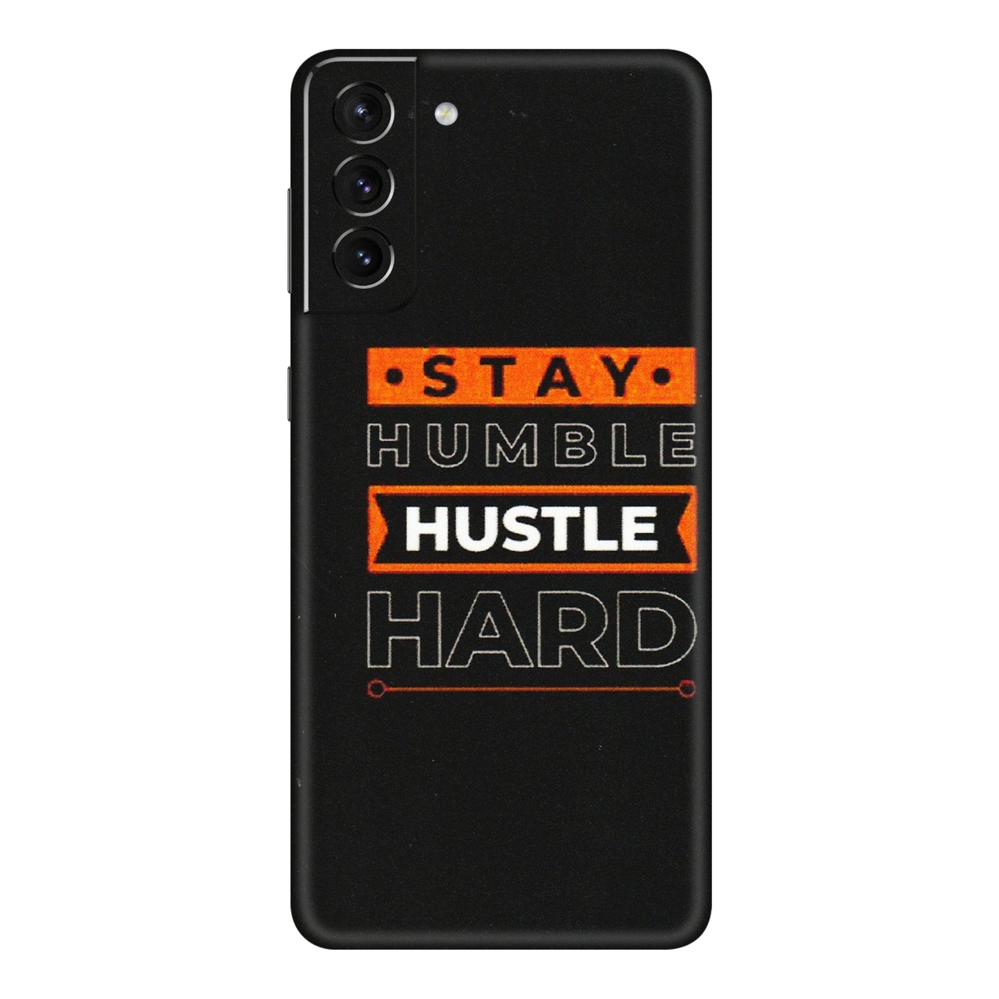 Samsung A/S Series Phone Skins (All Models) - Stay Humble Stay Hard - Matte Finish (M-48) Samsung Galaxy S21 5G