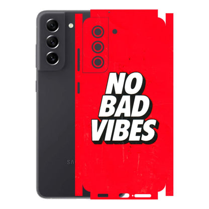 Samsung A/S Series Phone Skins (All Models) - No Bad Vibes - 3D Embossed Finish (L-280) Samsung Galaxy S21 FE 5G