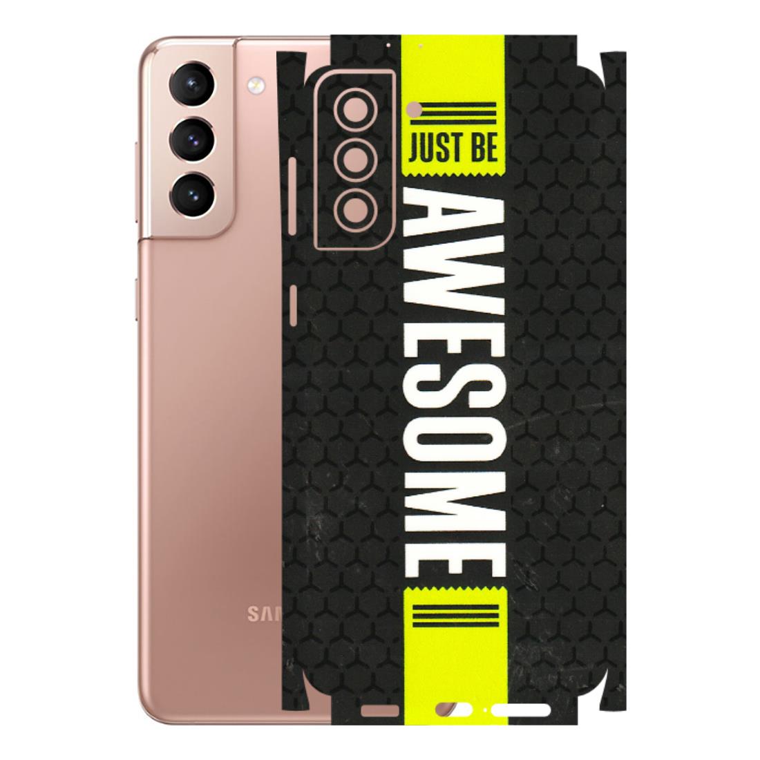 Samsung A/S Series Phone Skins (All Models) - Just Be Awesome - 3D Embossed Finish (L-101) Samsung Galaxy S21 Plus 5G