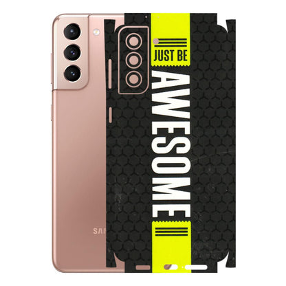 Samsung A/S Series Phone Skins (All Models) - Just Be Awesome - 3D Embossed Finish (L-101) Samsung Galaxy S21 Plus 5G