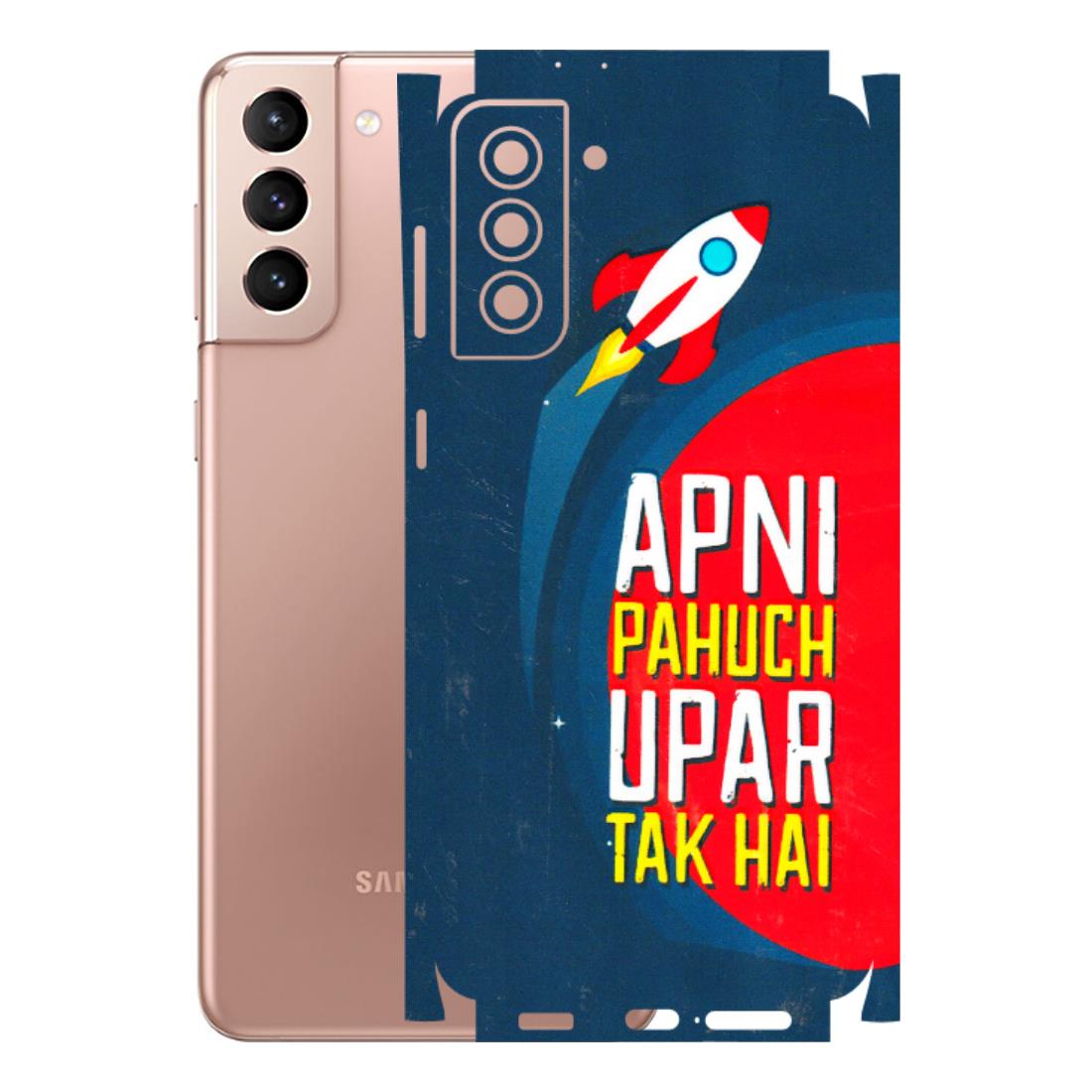 Samsung A/S Series Phone Skins (All Models) - Apni Pahuch Upar Tak Hai - 3D Embossed Finish (L-276) Samsung Galaxy S21 Plus 5G