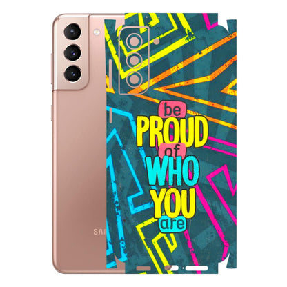 Samsung A/S Series Phone Skins (All Models) - Be Proud Of Who You Are - 3D Embossed Finish (L-277) Samsung Galaxy S21 Plus 5G