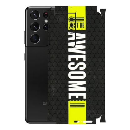 Samsung A/S Series Phone Skins (All Models) - Just Be Awesome - 3D Embossed Finish (L-101) Samsung Galaxy S21 Ultra 5G