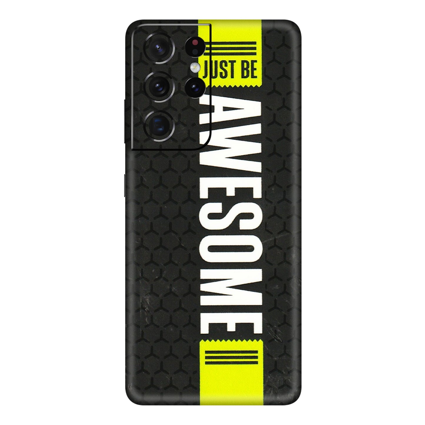 Samsung A/S Series Phone Skins (All Models) - Just Be Awesome - 3D Embossed Finish (L-101) Samsung Galaxy S21 Ultra 5G