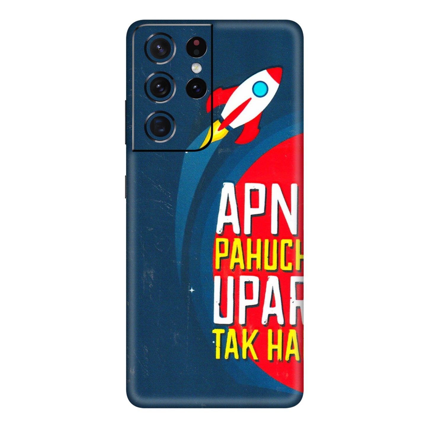 Samsung A/S Series Phone Skins (All Models) - Apni Pahuch Upar Tak Hai - 3D Embossed Finish (L-276) Samsung Galaxy S21 Ultra 5G