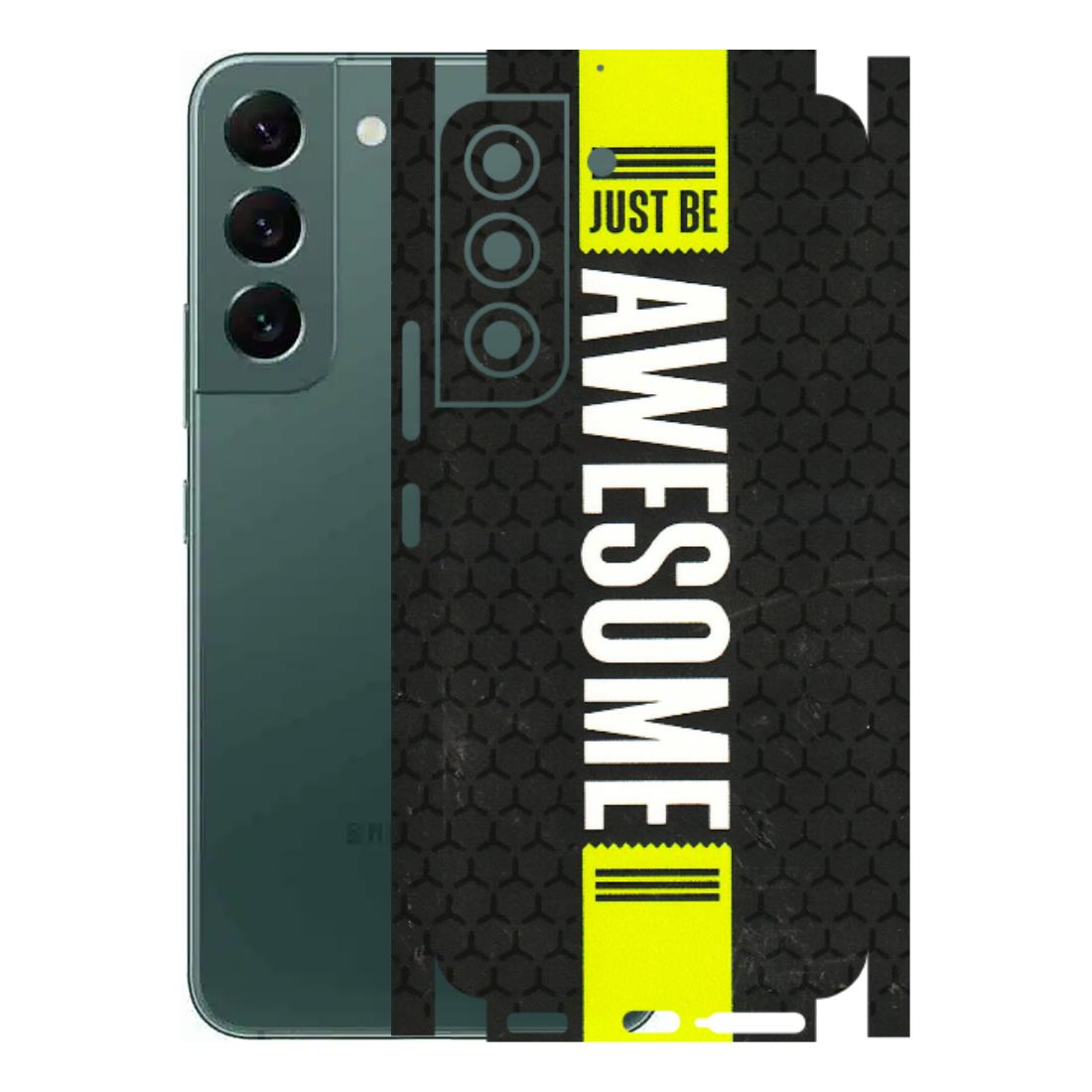Samsung A/S Series Phone Skins (All Models) - Just Be Awesome - 3D Embossed Finish (L-101) Samsung Galaxy S22