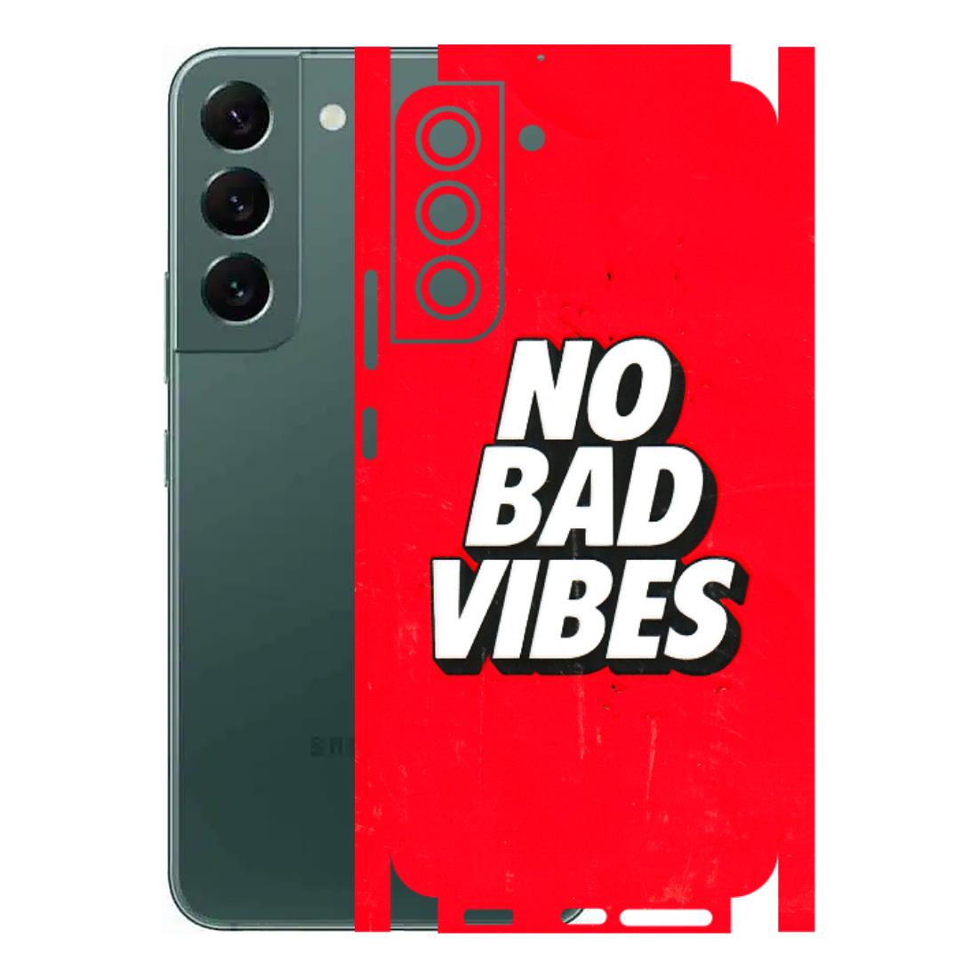 Samsung A/S Series Phone Skins (All Models) - No Bad Vibes - 3D Embossed Finish (L-280) Samsung Galaxy S22 Plus