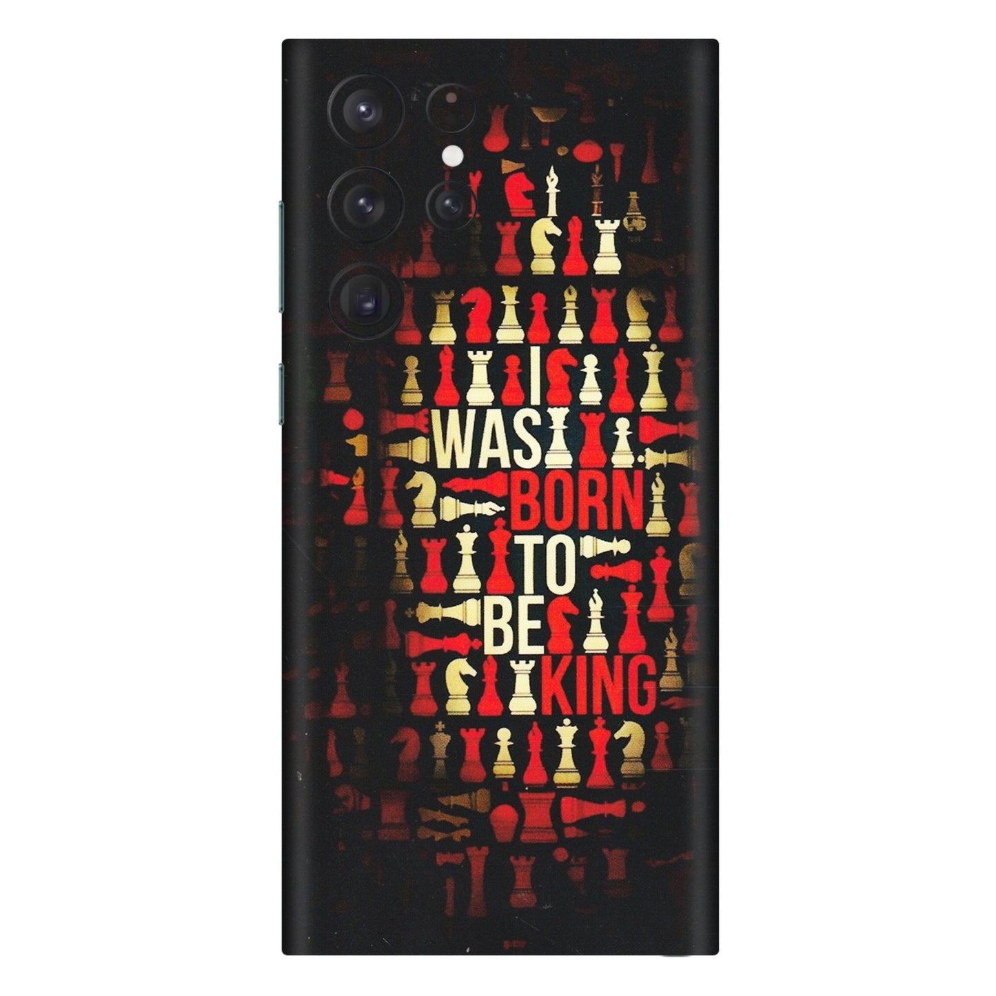 Samsung A/S Series Phone Skins (All Models) - Born To Be King - Matte Finish (M-73) Samsung Galaxy S22 Ultra