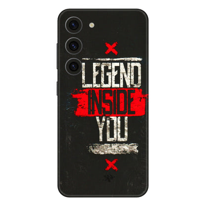 Samsung A/S Series Phone Skins (All Models) - Legend Inside You - 3D Embossed Finish (L-186) Samsung Galaxy S23 (5G)