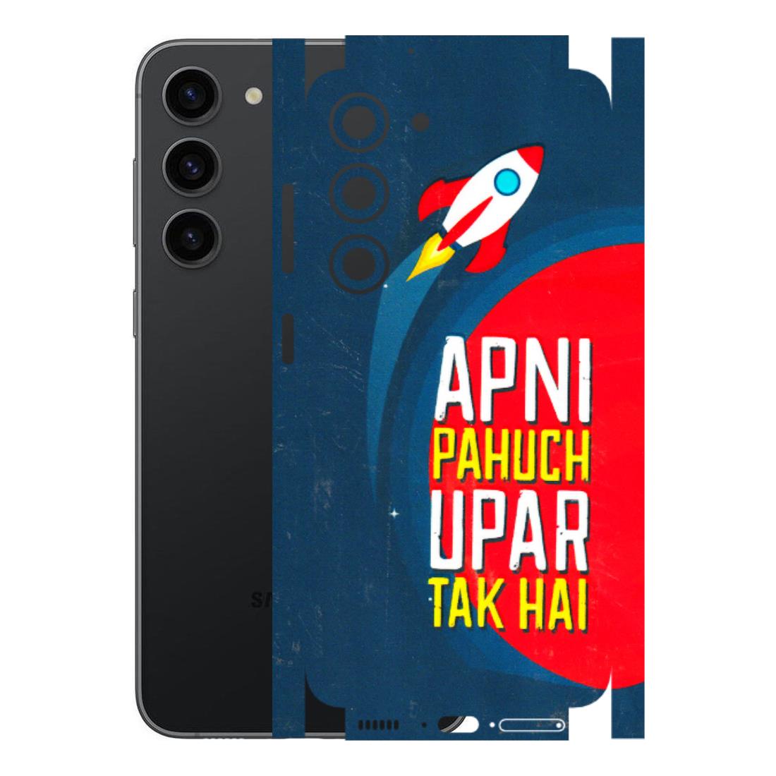 Samsung A/S Series Phone Skins (All Models) - Apni Pahuch Upar Tak Hai - 3D Embossed Finish (L-276) Samsung Galaxy S23 (5G)