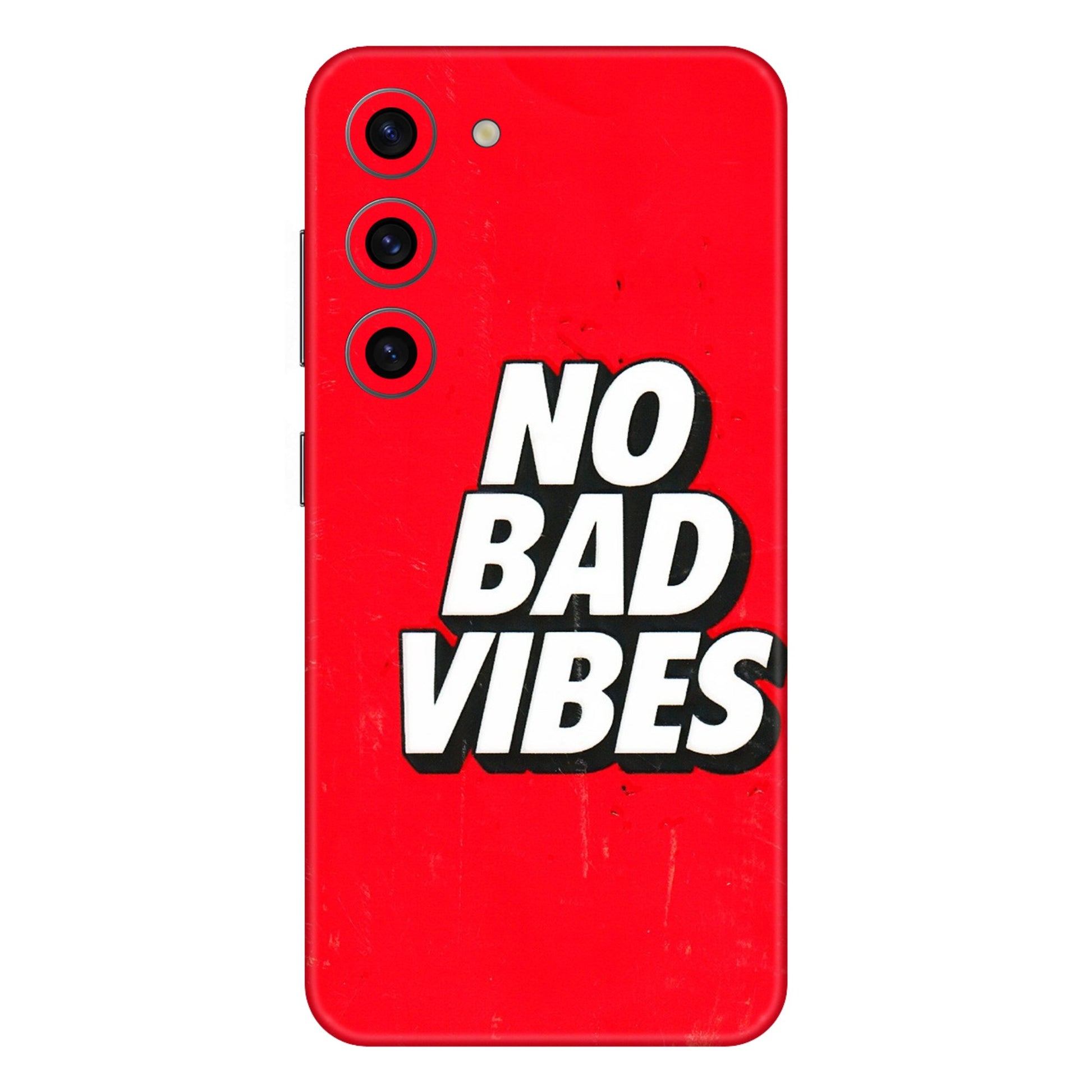 Samsung A/S Series Phone Skins (All Models) - No Bad Vibes - 3D Embossed Finish (L-280) Samsung Galaxy S23 (5G)