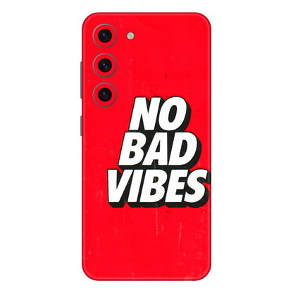 Samsung A/S Series Phone Skins (All Models) - No Bad Vibes - 3D Embossed Finish (L-280) Samsung Galaxy S23 (5G)