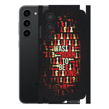 Samsung A/S Series Phone Skins (All Models) - Born To Be King - Matte Finish (M-73) Samsung Galaxy S23 (5G)