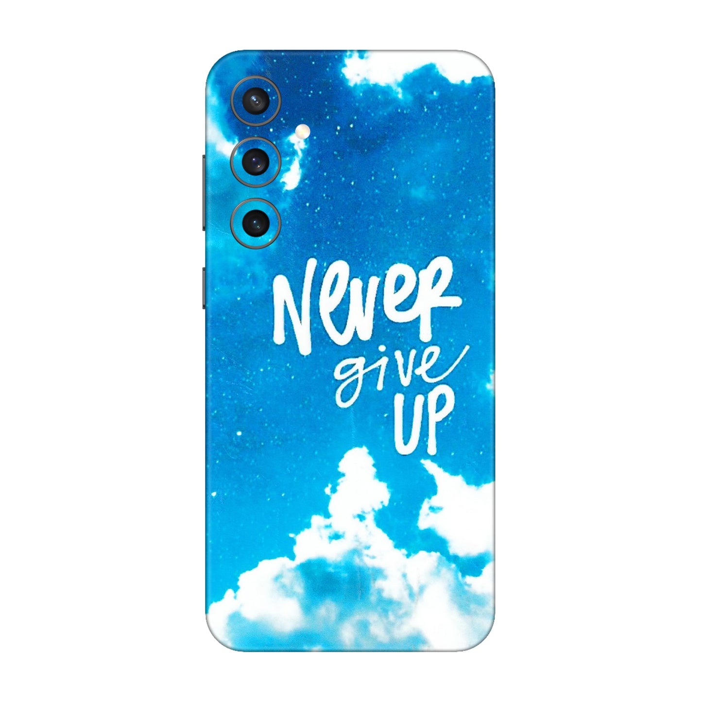 Samsung A/S Series Phone Skins (All Models) - Never Give Up - 3D Embossed Finish (L-279) Samsung Galaxy S23 FE (5G)