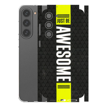 Samsung A/S Series Phone Skins (All Models) - Just Be Awesome - 3D Embossed Finish (L-101) Samsung Galaxy S23 Plus (5G)