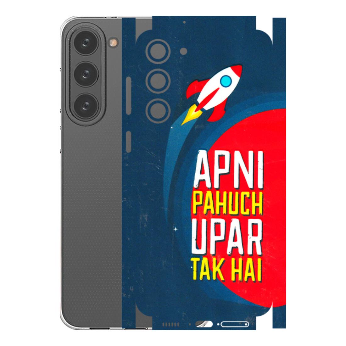 Samsung A/S Series Phone Skins (All Models) - Apni Pahuch Upar Tak Hai - 3D Embossed Finish (L-276) Samsung Galaxy S23 Plus (5G)