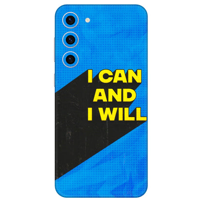 Samsung A/S Series Phone Skins (All Models) - I Can And I Will - 3D Embossed Finish (L-281) Samsung Galaxy S23 Plus (5G)