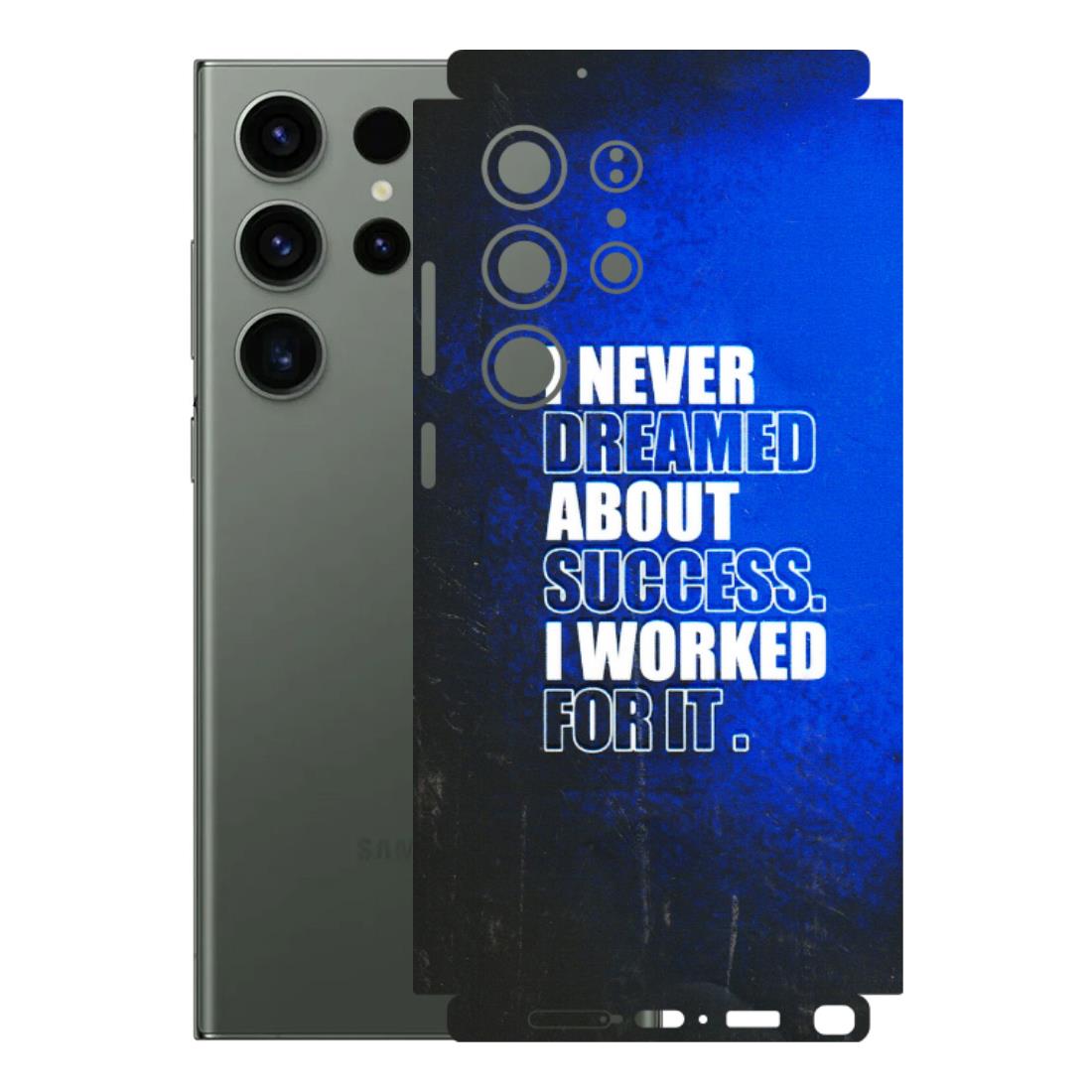 Samsung A/S Series Phone Skins (All Models) - I Never Dreamed About Success - 3D Embossed Finish (L-283) Samsung Galaxy S23 Ultra (5G)