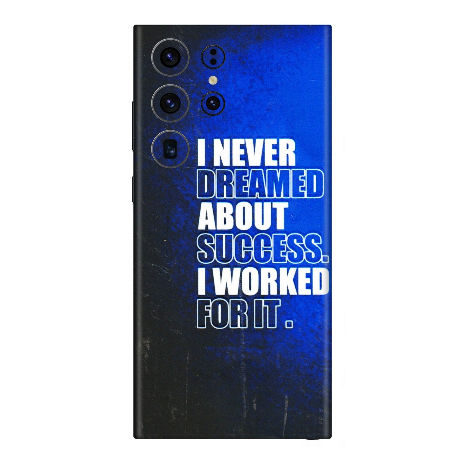 Samsung A/S Series Phone Skins (All Models) - I Never Dreamed About Success - 3D Embossed Finish (L-283) Samsung Galaxy S23 Ultra (5G)