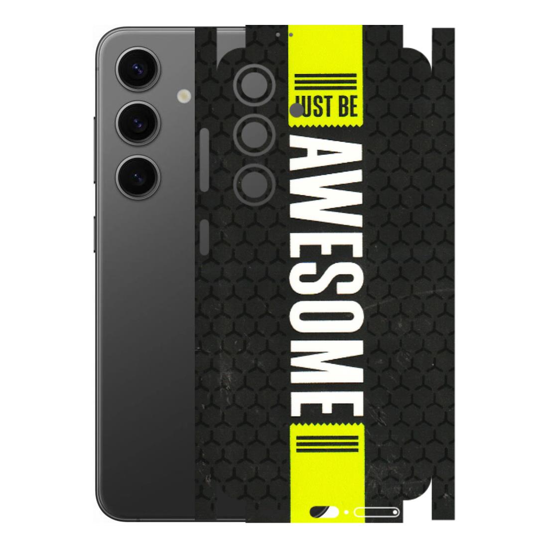 Samsung A/S Series Phone Skins (All Models) - Just Be Awesome - 3D Embossed Finish (L-101) Samsung Galaxy S24 (5G)
