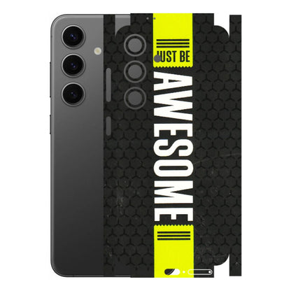 Samsung A/S Series Phone Skins (All Models) - Just Be Awesome - 3D Embossed Finish (L-101) Samsung Galaxy S24 (5G)