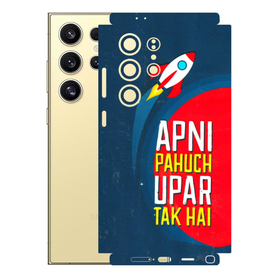 Samsung A/S Series Phone Skins (All Models) - Apni Pahuch Upar Tak Hai - 3D Embossed Finish (L-276) Samsung Galaxy S24 Ultra (5G)