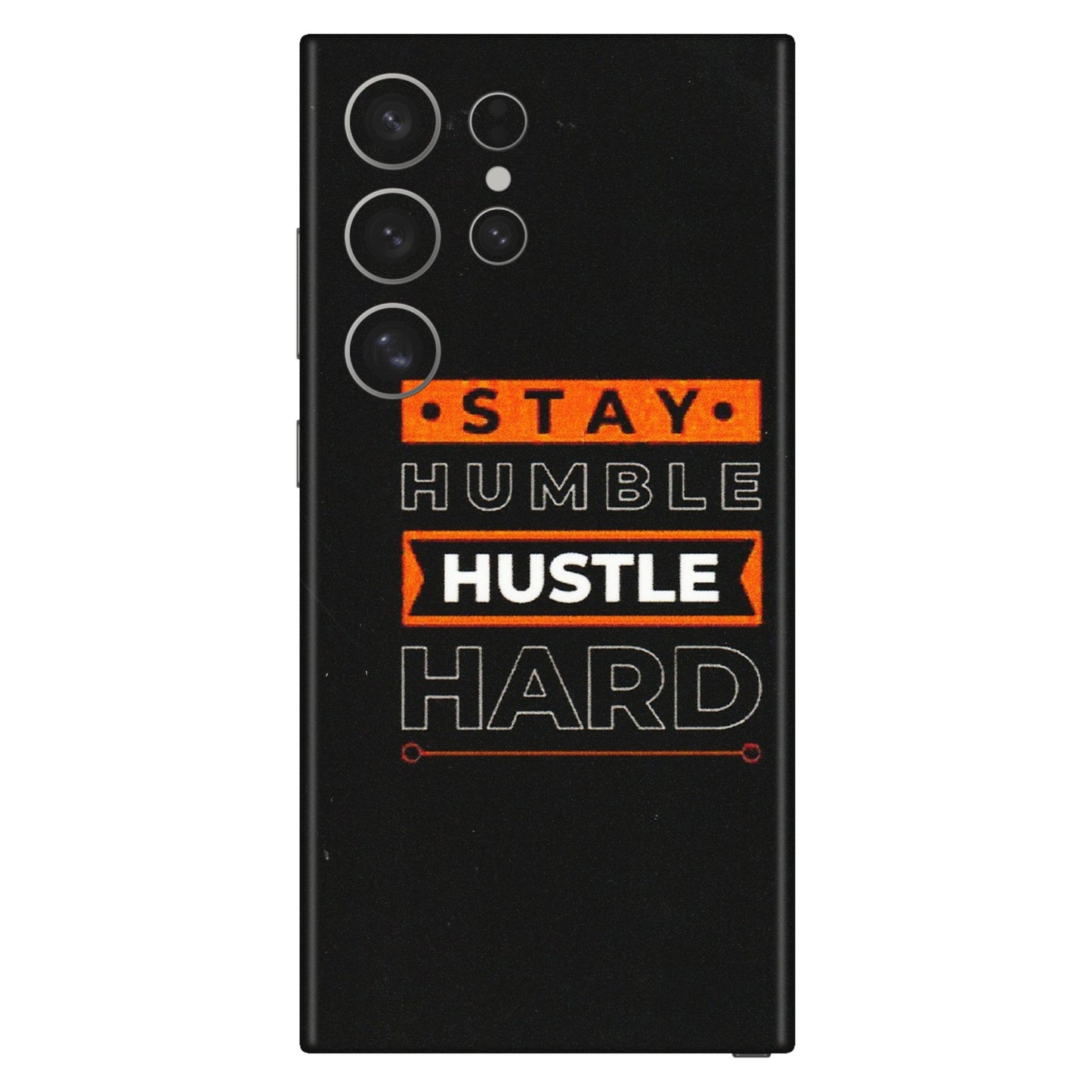 Samsung A/S Series Phone Skins (All Models) - Stay Humble Stay Hard - Matte Finish (M-48) Samsung Galaxy S24 Ultra (5G)