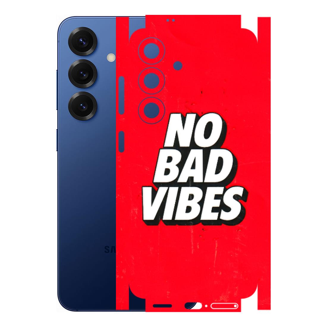 Samsung A/S Series Phone Skins (All Models) - No Bad Vibes - 3D Embossed Finish (L-280) Samsung Galaxy S25 (5G)