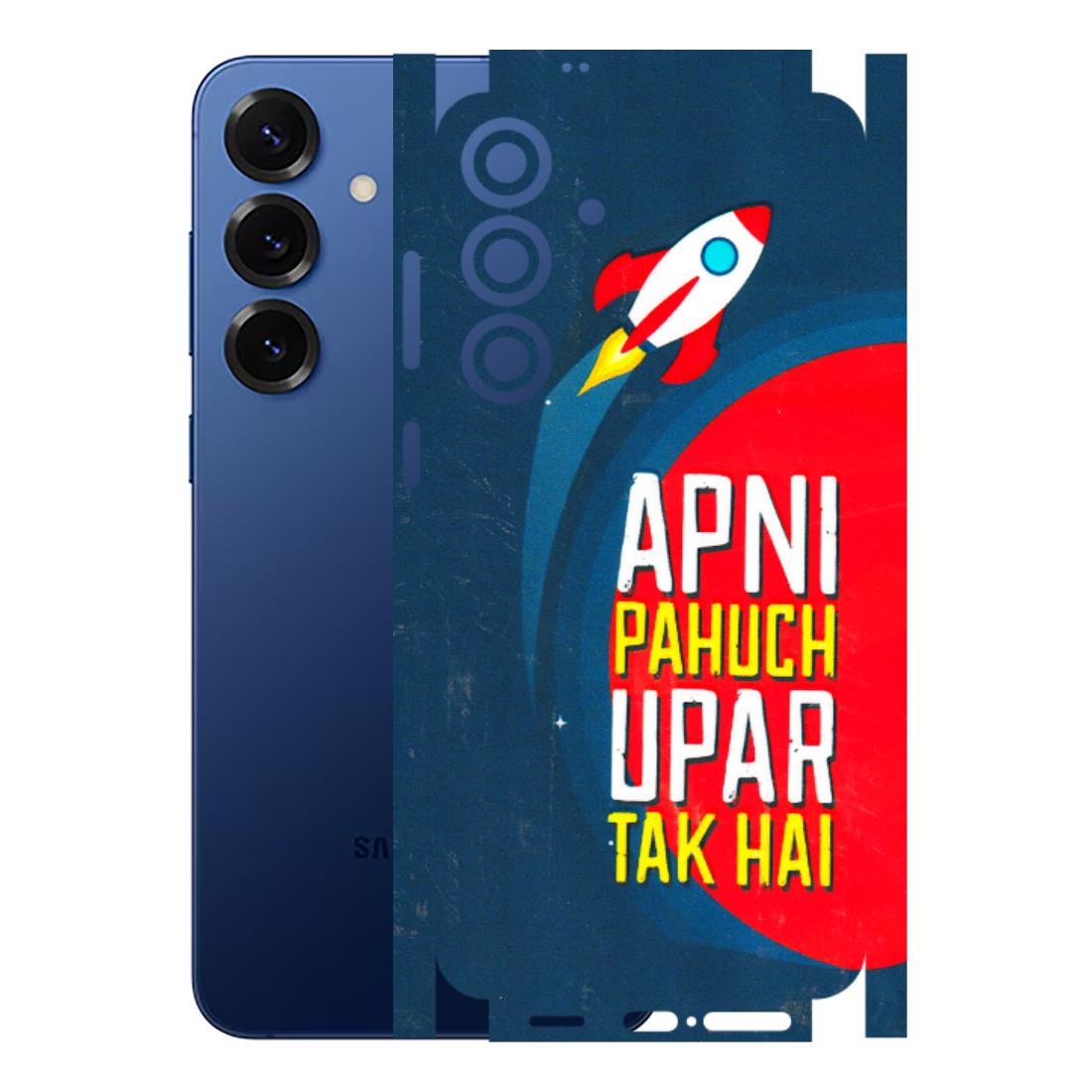 Samsung A/S Series Phone Skins (All Models) - Apni Pahuch Upar Tak Hai - 3D Embossed Finish (L-276) Samsung Galaxy S25 Plus