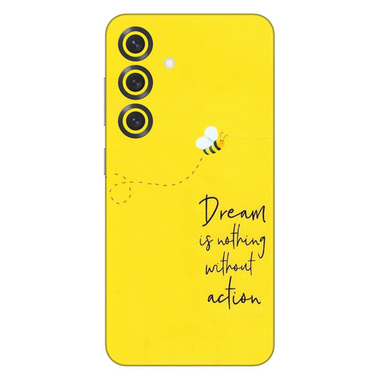 Samsung A/S Series Phone Skins (All Models) - Dream Is Nothing Without Action - Matte Finish (M-138) Samsung Galaxy S25 Plus