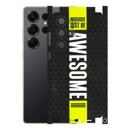 Samsung A/S Series Phone Skins (All Models) - Just Be Awesome - 3D Embossed Finish (L-101) Samsung Galaxy S25 Ultra (5G)