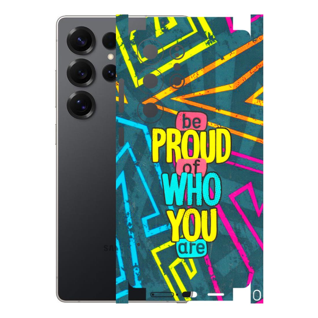 Samsung A/S Series Phone Skins (All Models) - Be Proud Of Who You Are - 3D Embossed Finish (L-277) Samsung Galaxy S25 Ultra (5G)