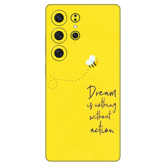Samsung A/S Series Phone Skins (All Models) - Dream Is Nothing Without Action - Matte Finish (M-138) Samsung Galaxy S25 Ultra (5G)