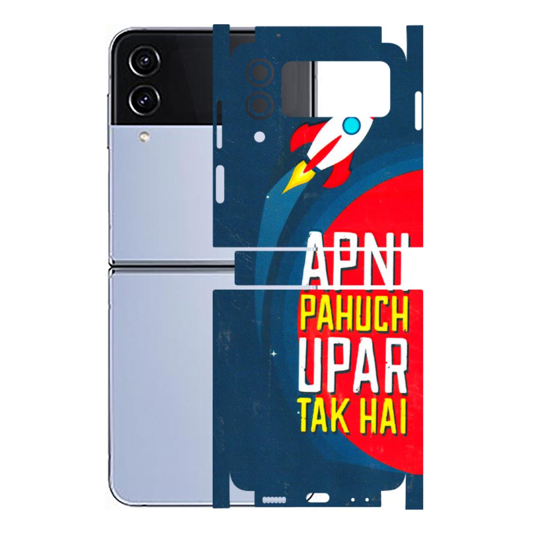 Samsung M/F/Note/Flip and C Phone Skins (All Models) - Apni Pahuch Upar Tak Hai - 3D Embossed Finish (L-276) Samsung Galaxy Z Flip 4
