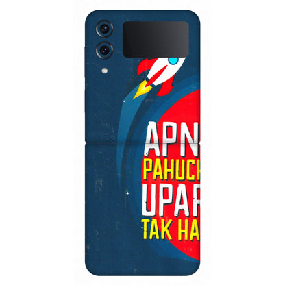 Samsung M/F/Note/Flip and C Phone Skins (All Models) - Apni Pahuch Upar Tak Hai - 3D Embossed Finish (L-276) Samsung Galaxy Z Flip 4