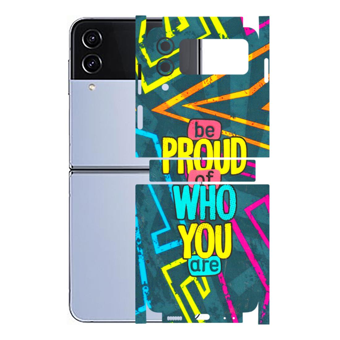 Samsung M/F/Note/Flip and C Phone Skins (All Models) - Be Proud Of Who You Are - 3D Embossed Finish (L-277) Samsung Galaxy Z Flip 4