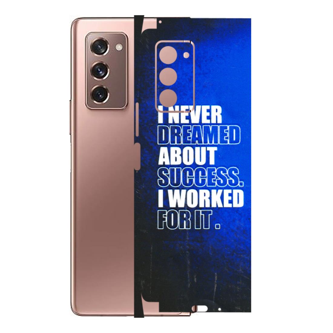 Samsung M/F/Note/Flip and C Phone Skins (All Models) - I Never Dreamed About Success - 3D Embossed Finish (L-283) Samsung Galaxy Z Fold 2