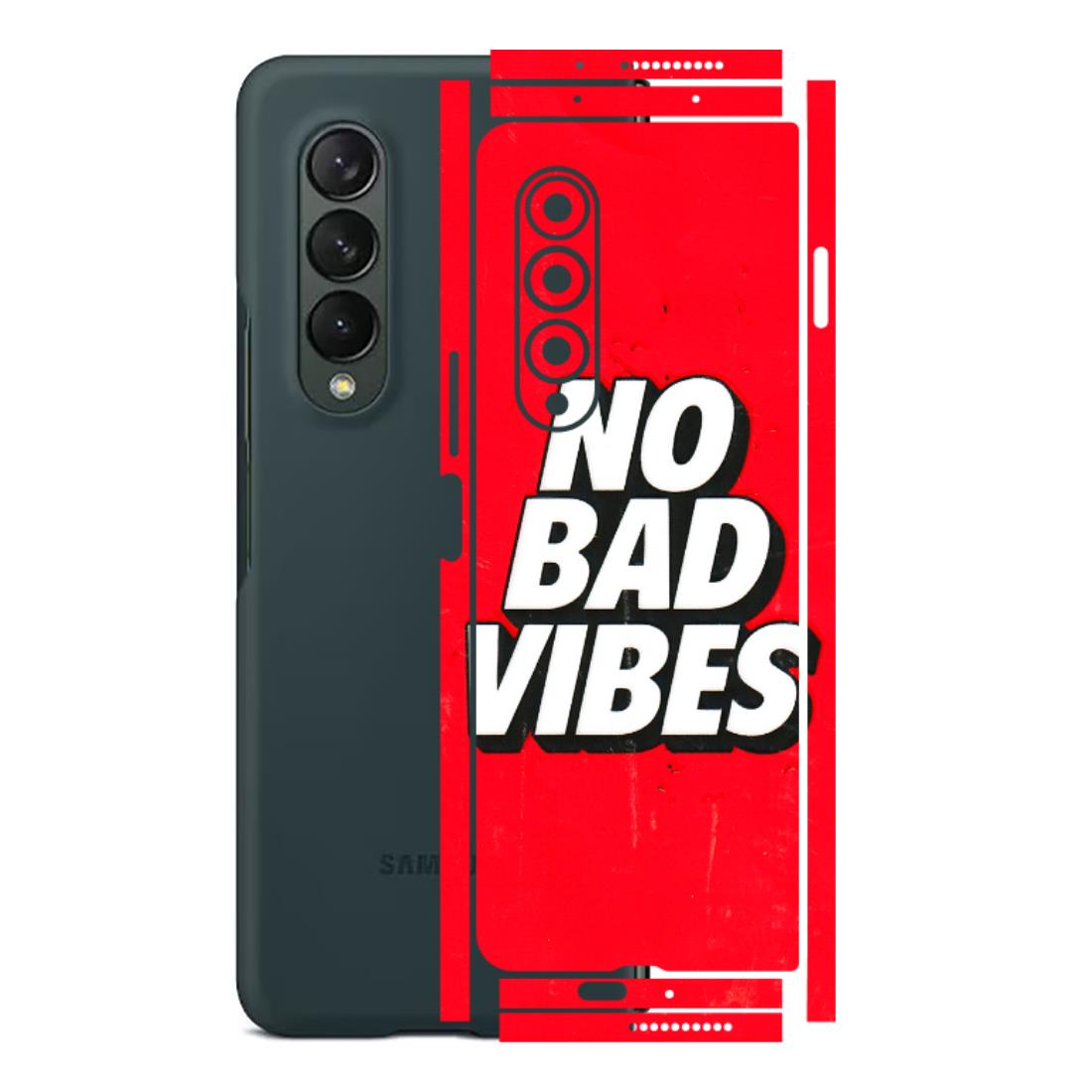 Samsung M/F/Note/Flip and C Phone Skins (All Models) - No Bad Vibes - 3D Embossed Finish (L-280) Samsung Galaxy Z Fold 3