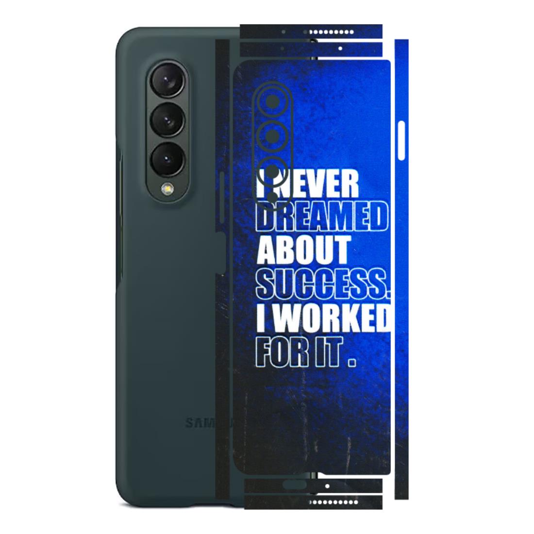 Samsung M/F/Note/Flip and C Phone Skins (All Models) - I Never Dreamed About Success - 3D Embossed Finish (L-283) Samsung Galaxy Z Fold 3