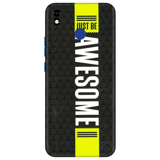 Tecno Phone Skins (All Models) - Just Be Awesome - 3D Embossed Finish (L-101) Tecno Spark Go Plus