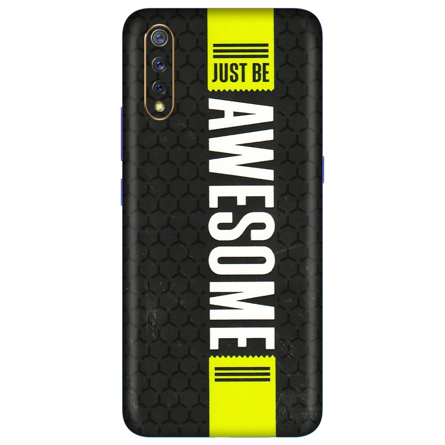 VIVO Z/V/X/T/U/S Series Phone Skins (All Models) - Just Be Awesome - 3D Embossed Finish (L-101) Vivo S1