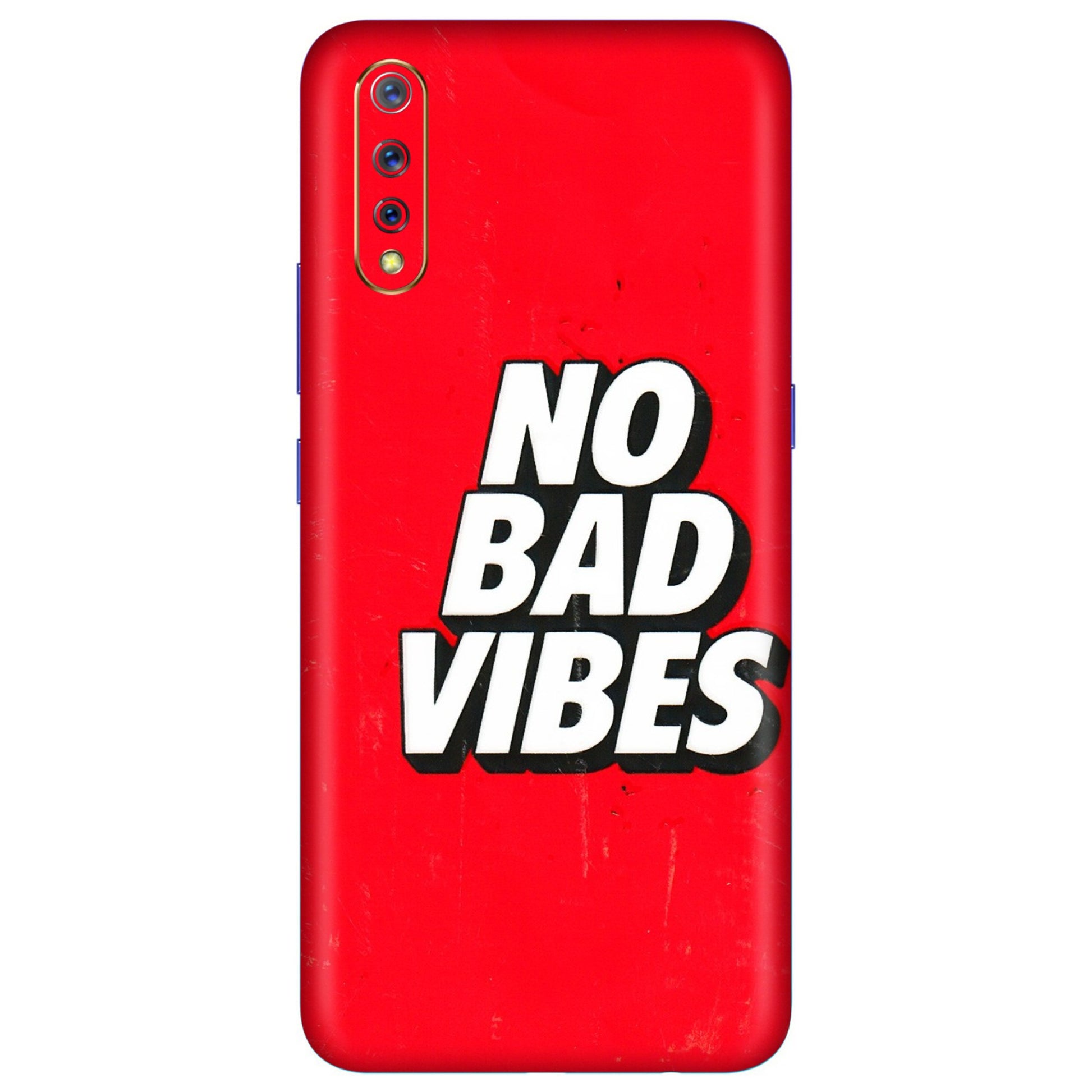 VIVO Z/V/X/T/U/S Series Phone Skins (All Models) - No Bad Vibes - 3D Embossed Finish (L-280) Vivo S1